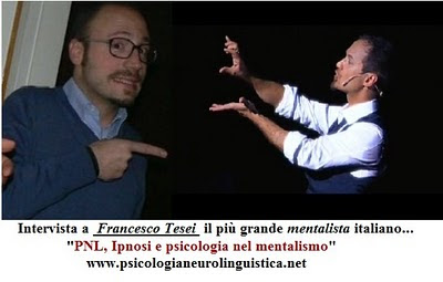 Mentalismo: Nuova intervista a Francesco Tesei …”il Potere della Mente”