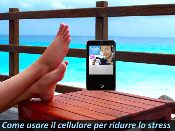 9 Consigli per gestire lo stress…attraverso lo smartphone